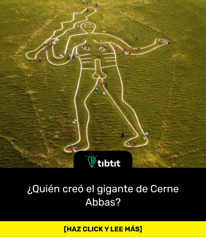 Sabías que Quién creó el gigante de Cerne Abbas Curiosidades