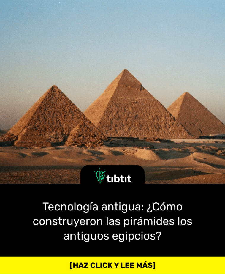 Sabías que Tecnología antigua Cómo construyeron las pirámides los