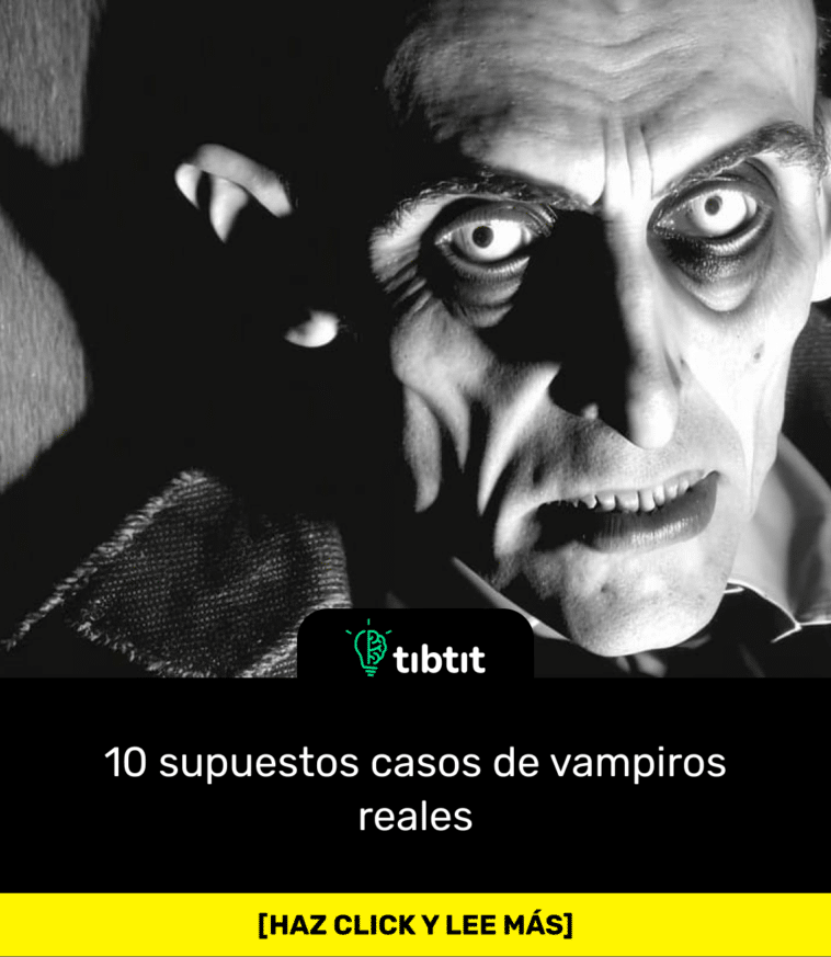 Sab As Que Supuestos Casos De Vampiros Reales Curiosidades