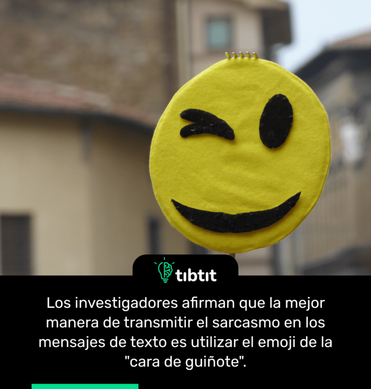 Los investigadores afirman que la mejor manera de transmitir el sarcasmo en los mensajes de texto es utilizar el emoji de la "cara de guiñote".