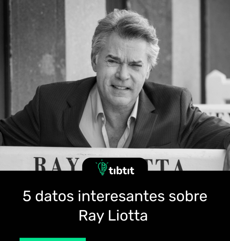 5 datos interesantes sobre Ray Liotta