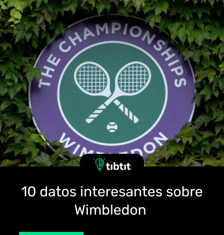 10 datos interesantes sobre Wimbledon