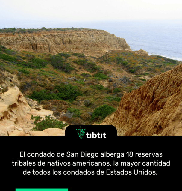 El condado de San Diego alberga 18 reservas tribales de nativos americanos, la mayor cantidad de todos los condados de Estados Unidos.