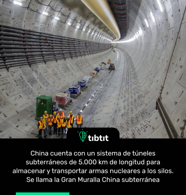 China cuenta con un sistema de túneles subterráneos de 5.000 km de longitud para almacenar y transportar armas nucleares a los silos. Se llama la Gran Muralla China subterránea