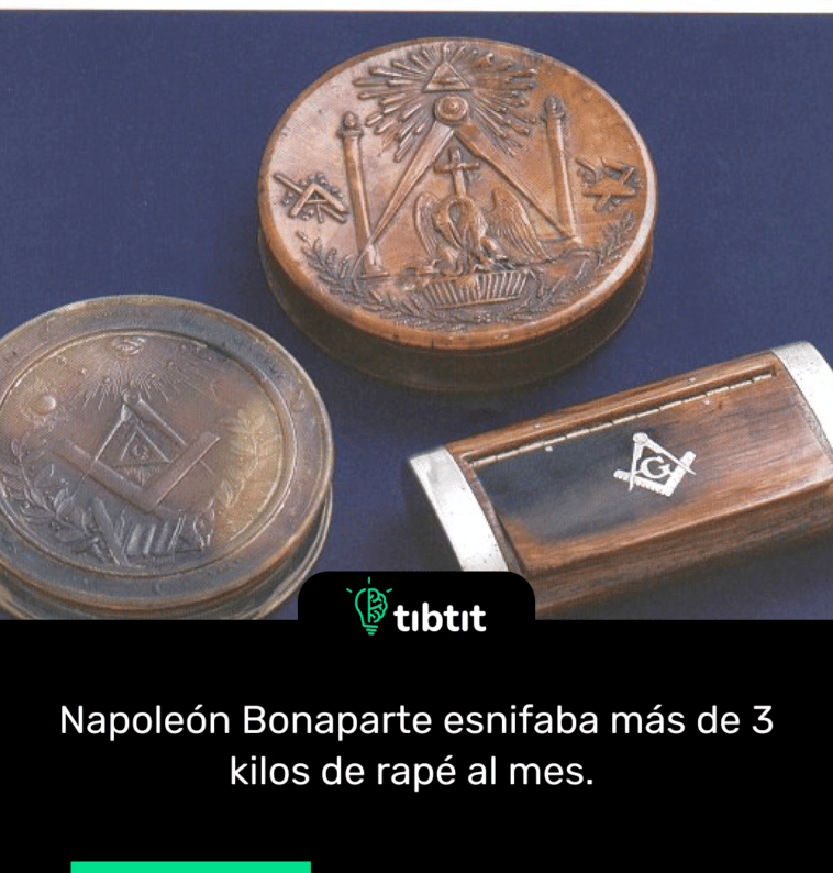 Napoleón Bonaparte esnifaba más de 3 kilos de rapé al mes.