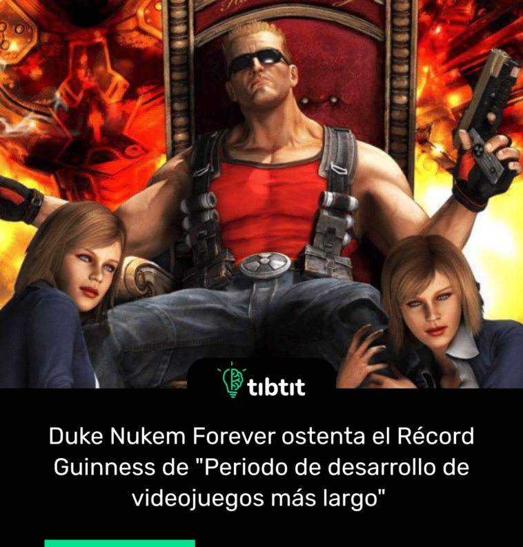 Duke Nukem Forever ostenta el Récord Guinness de "Periodo de desarrollo de videojuegos más largo"