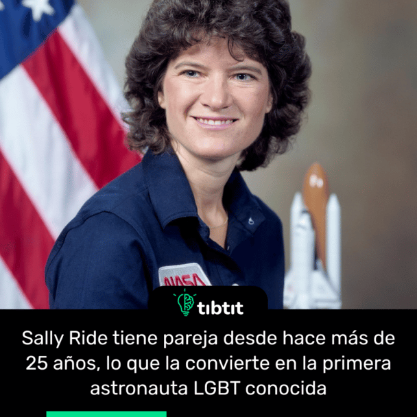 Sally Ride tiene pareja desde hace más de 25 años, lo que la convierte en la primera astronauta LGBT conocida