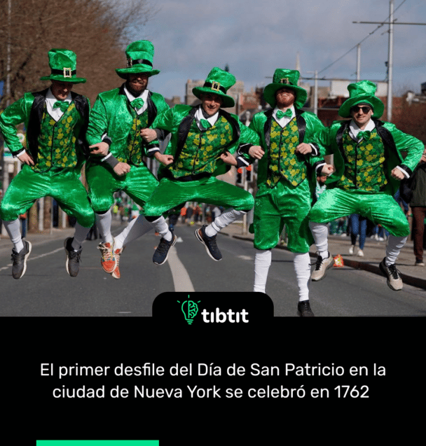 El primer desfile del Día de San Patricio en la ciudad de Nueva York se celebró en 1762