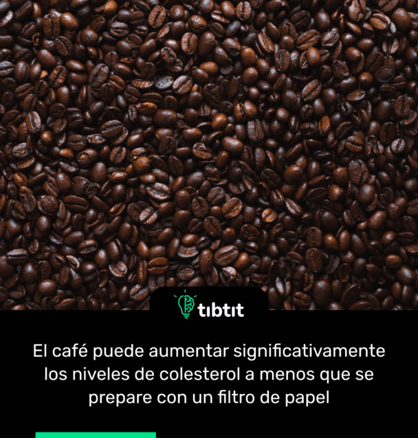 El café puede aumentar significativamente los niveles de colesterol a menos que se prepare con un filtro de papel
