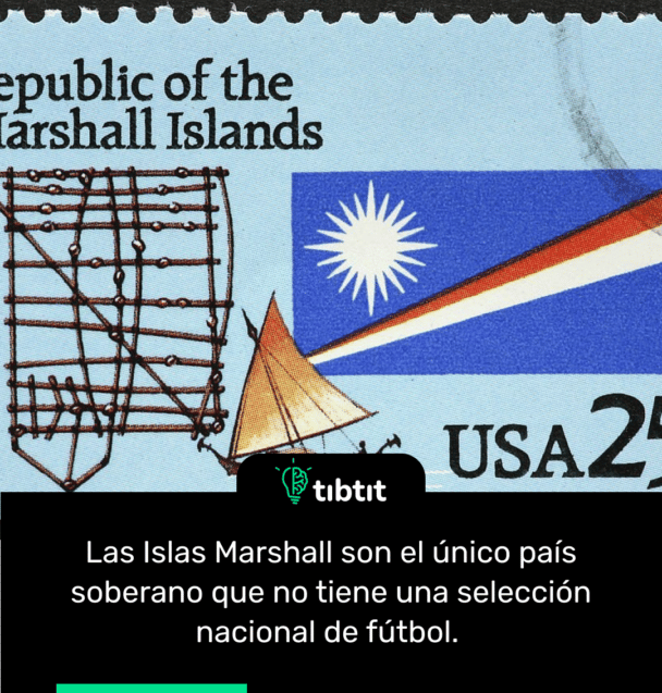 Las Islas Marshall son el único país soberano que no tiene una selección nacional de fútbol.