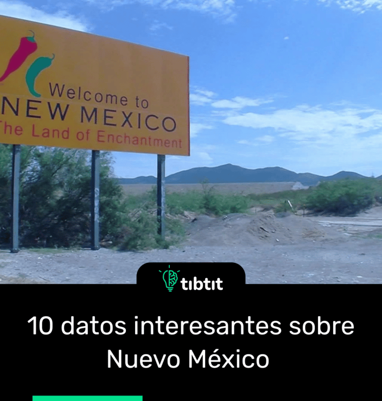 10 datos interesantes sobre Nuevo México