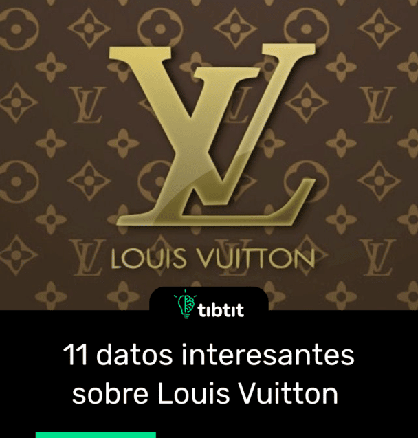 11 datos interesantes sobre Louis Vuitton