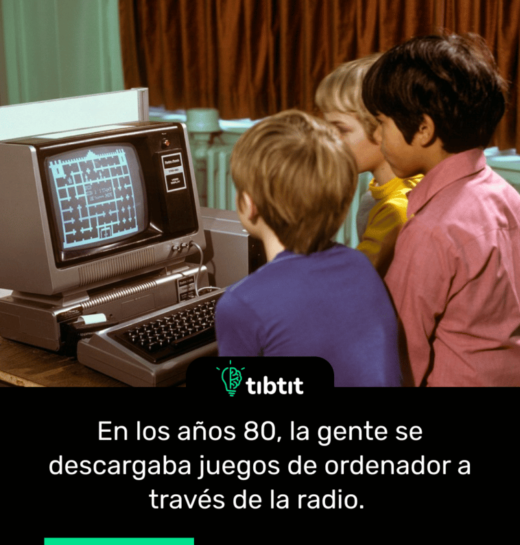 En los años 80, la gente se descargaba juegos de ordenador a través de la radio.