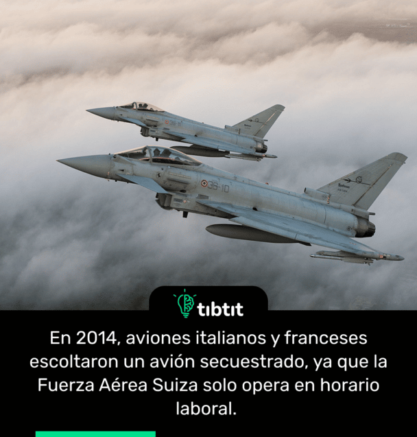 En 2014, aviones italianos y franceses escoltaron un avión secuestrado, ya que la Fuerza Aérea Suiza solo opera en horario laboral.