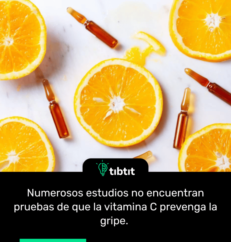 Numerosos estudios no encuentran pruebas de que la vitamina C prevenga la gripe.