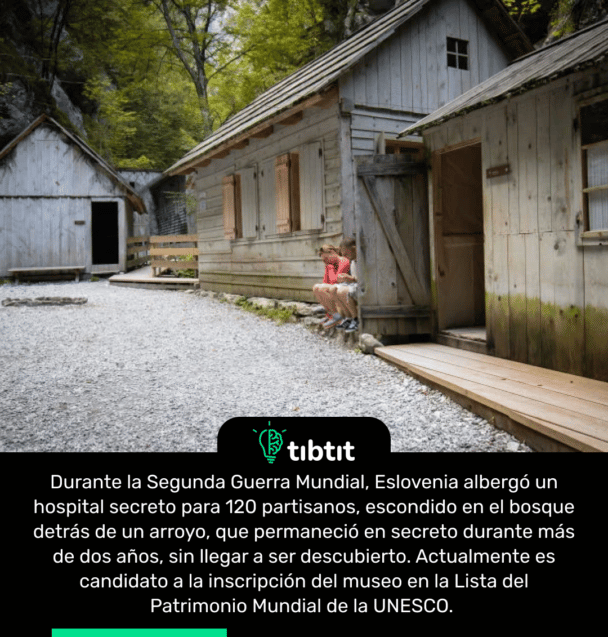 Durante la Segunda Guerra Mundial, Eslovenia albergó un hospital secreto para 120 partisanos, escondido en el bosque detrás de un arroyo, que permaneció en secreto durante más de dos años, sin llegar a ser descubierto. Actualmente es candidato a la inscripción del museo en la Lista del Patrimonio Mundial de la UNESCO.