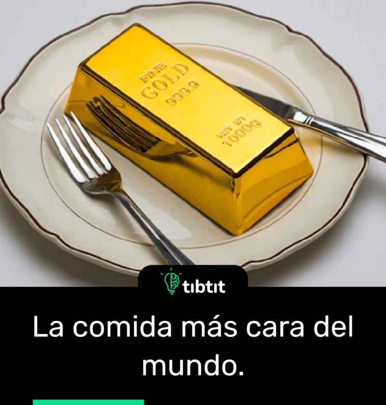 La comida más cara del mundo