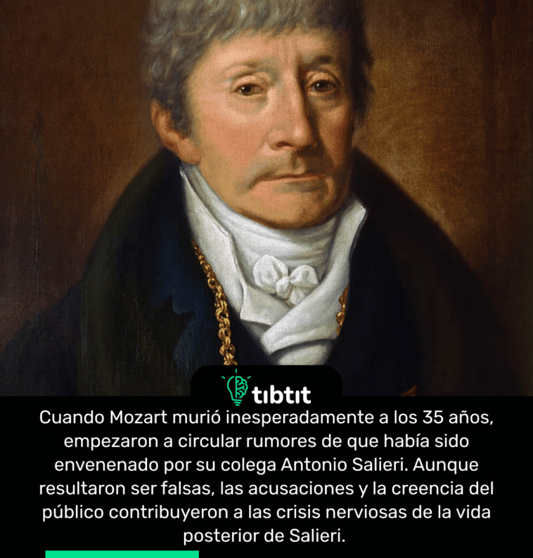 Cuando Mozart murió inesperadamente a los 35 años, empezaron a circular rumores de que había sido envenenado por su colega Antonio Salieri. Aunque resultaron ser falsas, las acusaciones y la creencia del público contribuyeron a las crisis nerviosas de la vida posterior de Salieri.