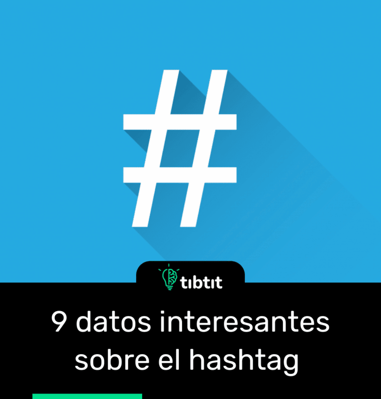9 datos interesantes sobre el hashtag