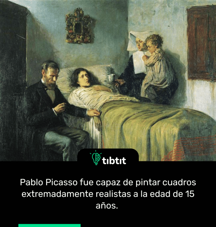 Pablo Picasso fue capaz de pintar cuadros extremadamente realistas a la edad de 15 años.