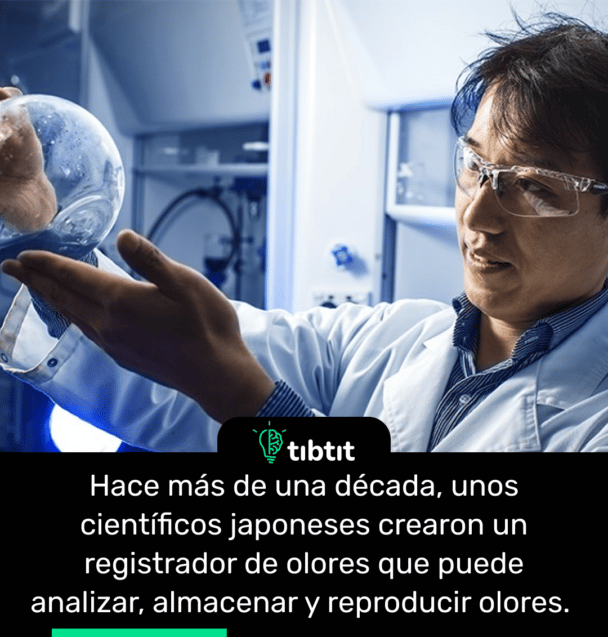 Hace más de una década, unos científicos japoneses crearon un registrador de olores que puede analizar, almacenar y reproducir olores.