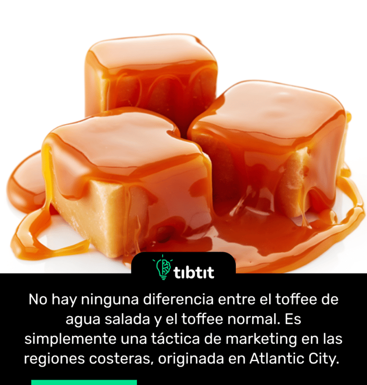 No hay ninguna diferencia entre el toffee de agua salada y el toffee normal. Es simplemente una táctica de marketing en las regiones costeras, originada en Atlantic City.