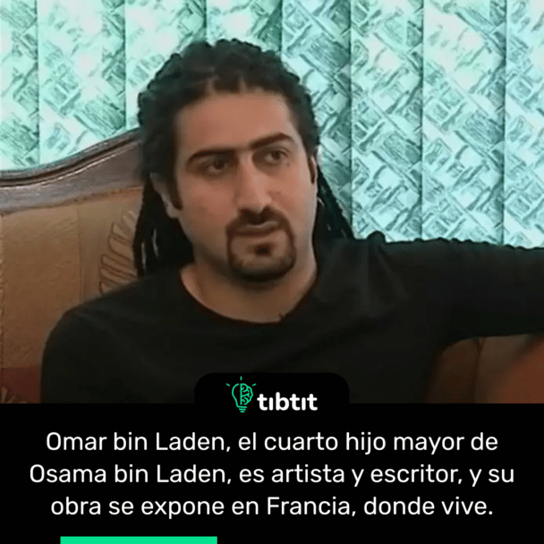 Omar bin Laden, el cuarto hijo mayor de Osama bin Laden, es artista y escritor, y su obra se expone en Francia, donde vive.