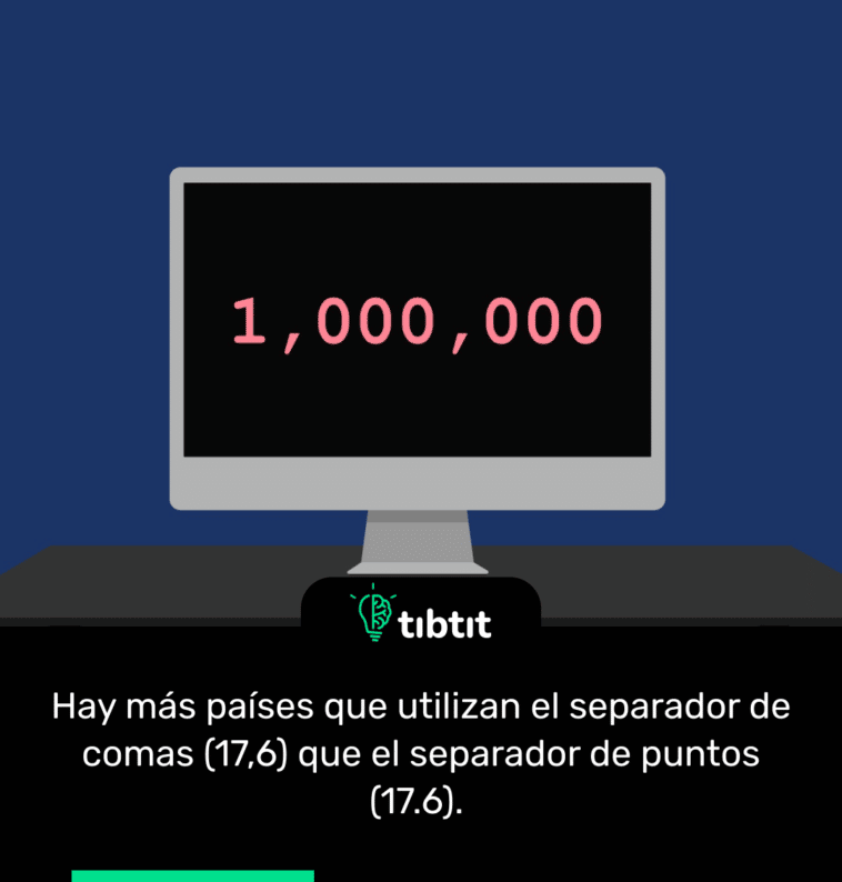 Hay más países que utilizan el separador de comas (17,6) que el separador de puntos (17.6).