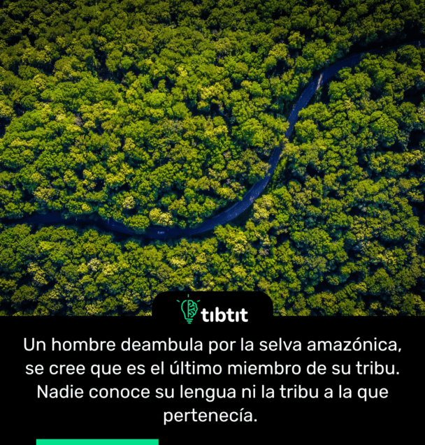 Un hombre deambula por la selva amazónica, se cree que es el último miembro de su tribu. Nadie conoce su lengua ni la tribu a la que pertenecía.
