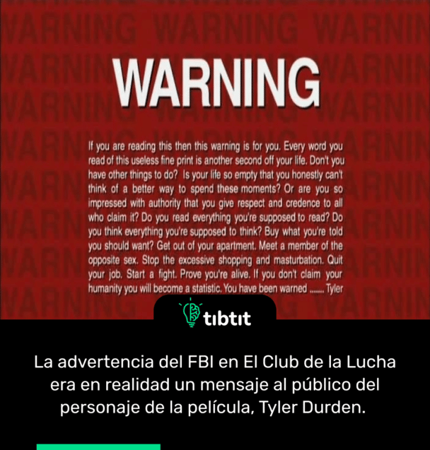 La advertencia del FBI en El Club de la Lucha era en realidad un mensaje al público del personaje de la película, Tyler Durden.