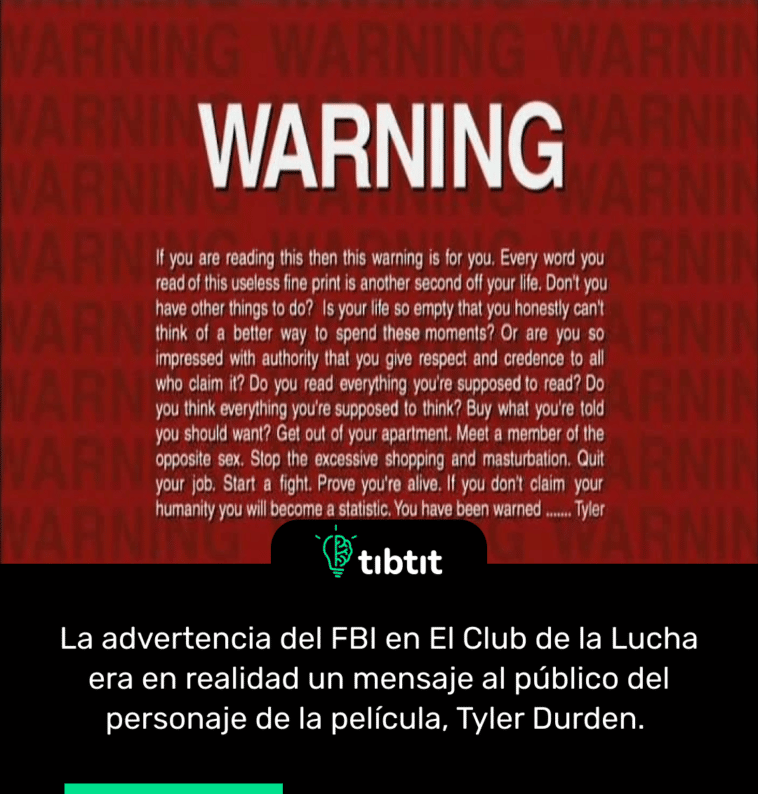 La advertencia del FBI en El Club de la Lucha era en realidad un mensaje al público del personaje de la película, Tyler Durden.