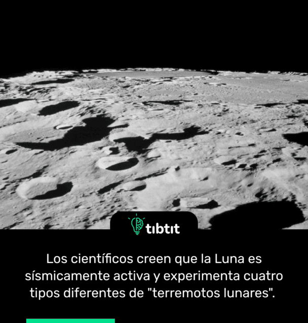 Los científicos creen que la Luna es sísmicamente activa y experimenta cuatro tipos diferentes de "terremotos lunares".