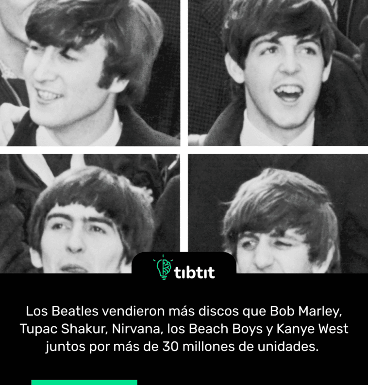Los Beatles vendieron más discos que Bob Marley, Tupac Shakur, Nirvana, los Beach Boys y Kanye West juntos por más de 30 millones de unidades.