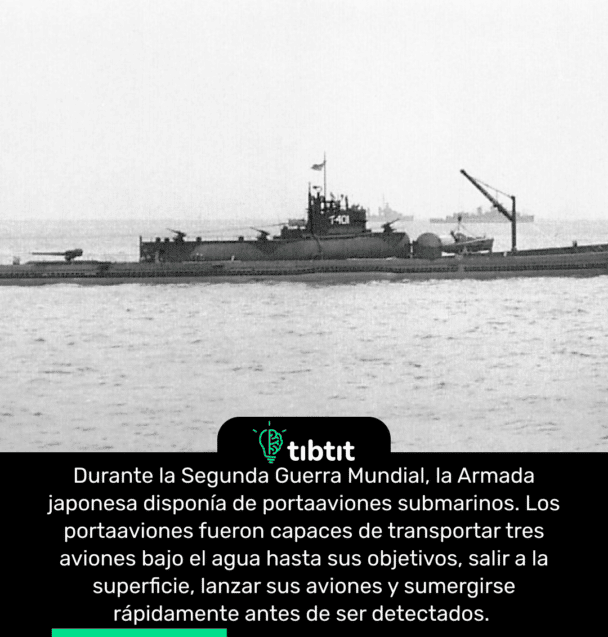 Durante la Segunda Guerra Mundial, la Armada japonesa disponía de portaaviones submarinos. Los portaaviones fueron capaces de transportar tres aviones bajo el agua hasta sus objetivos, salir a la superficie, lanzar sus aviones y sumergirse rápidamente antes de ser detectados.