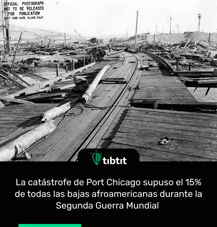 La catástrofe de Port Chicago supuso el 15% de todas las bajas afroamericanas durante la Segunda Guerra Mundial