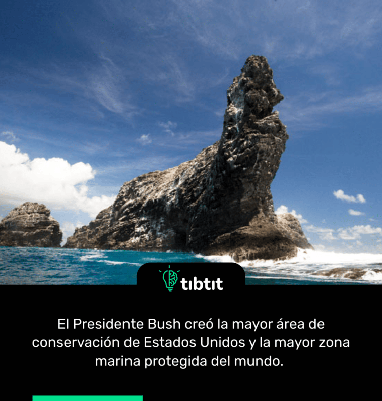 El Presidente Bush creó la mayor área de conservación de Estados Unidos y la mayor zona marina protegida del mundo.