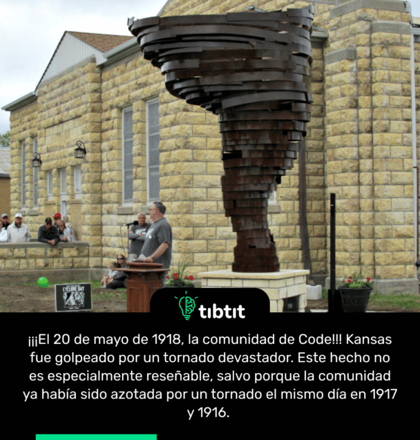 ¡¡¡El 20 de mayo de 1918, la comunidad de Code!!! Kansas fue golpeado por un tornado devastador. Este hecho no es especialmente reseñable, salvo porque la comunidad ya había sido azotada por un tornado el mismo día en 1917 y 1916.