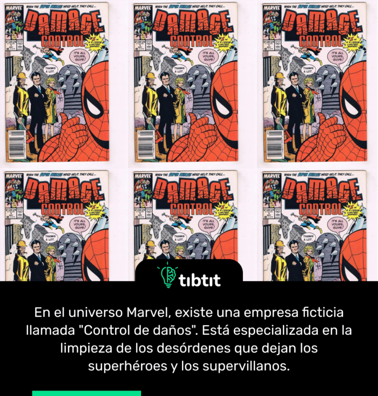 En el universo Marvel, existe una empresa ficticia llamada "Control de daños". Está especializada en la limpieza de los desórdenes que dejan los superhéroes y los supervillanos.