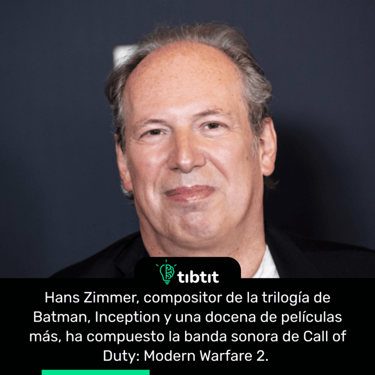 Hans Zimmer, compositor de la trilogía de Batman, Inception y una docena de películas más, ha compuesto la banda sonora de Call of Duty: Modern Warfare 2.