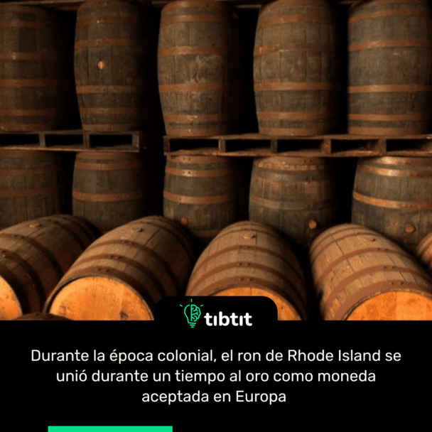 Durante la época colonial, el ron de Rhode Island se unió durante un tiempo al oro como moneda aceptada en Europa