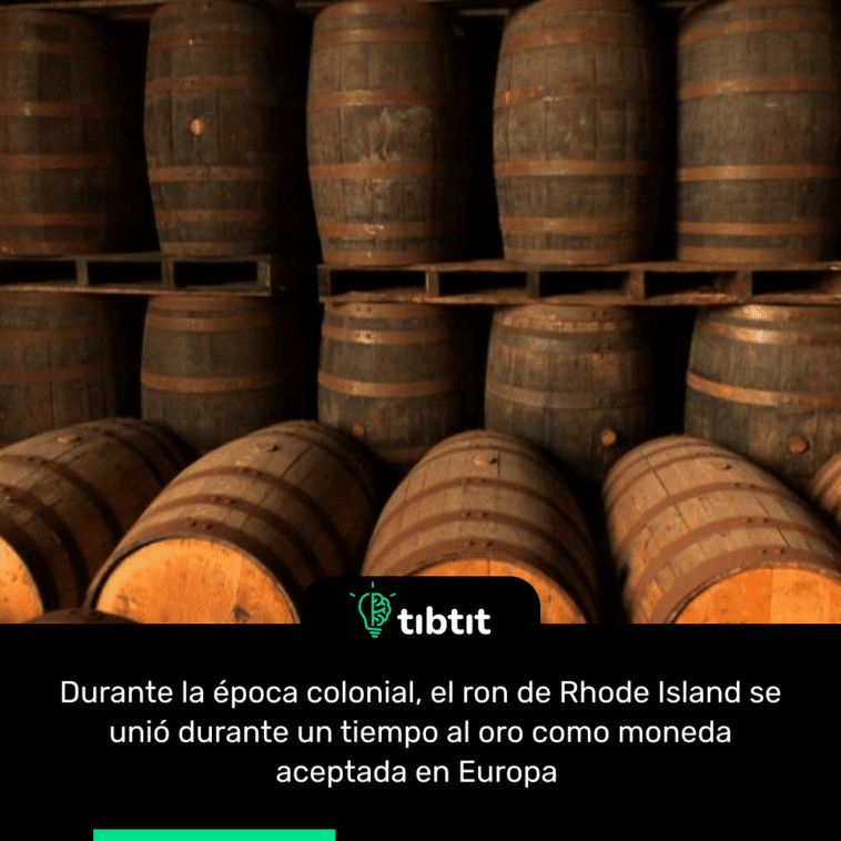 Durante la época colonial, el ron de Rhode Island se unió durante un tiempo al oro como moneda aceptada en Europa