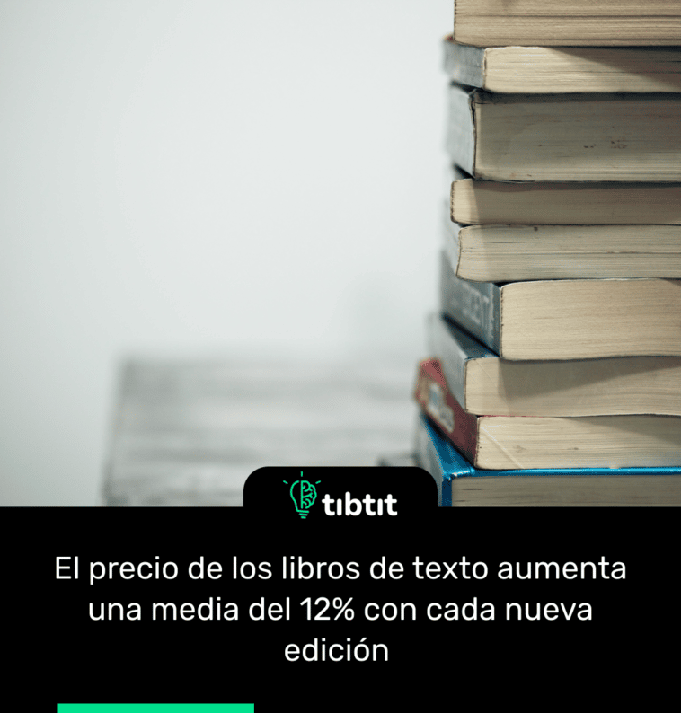El precio de los libros de texto aumenta una media del 12% con cada nueva edición