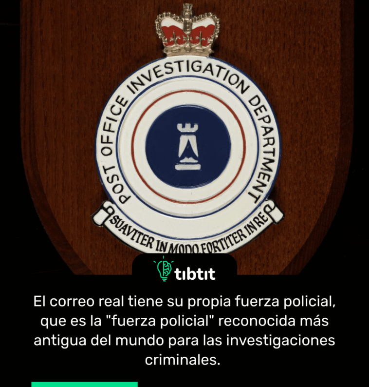 El correo real tiene su propia fuerza policial, que es la "fuerza policial" reconocida más antigua del mundo para las investigaciones criminales.