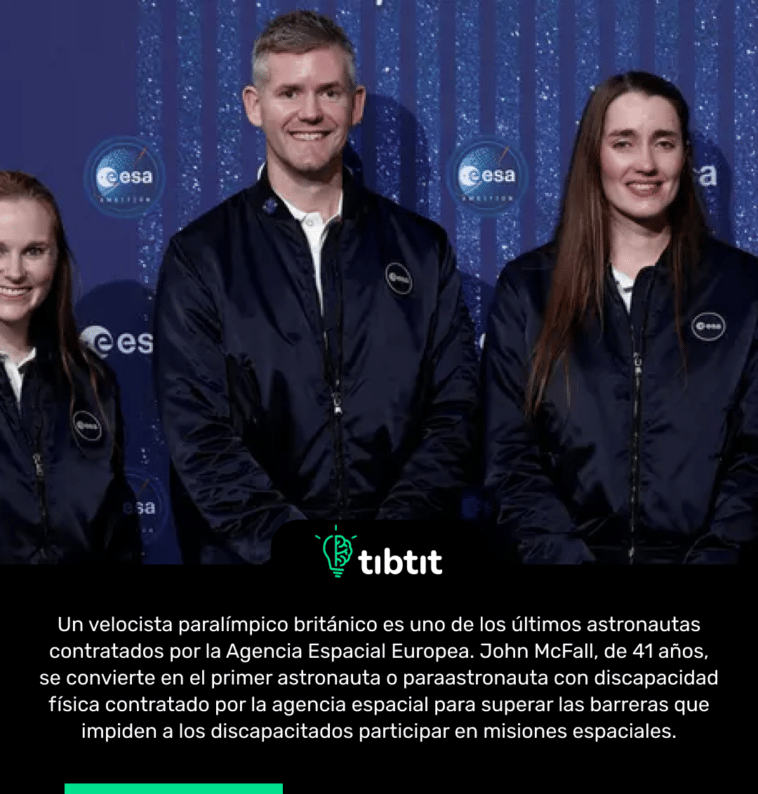 Un velocista paralímpico británico es uno de los últimos astronautas contratados por la Agencia Espacial Europea. John McFall, de 41 años, se convierte en el primer astronauta o paraastronauta con discapacidad física contratado por la agencia espacial para superar las barreras que impiden a los discapacitados participar en misiones espaciales.