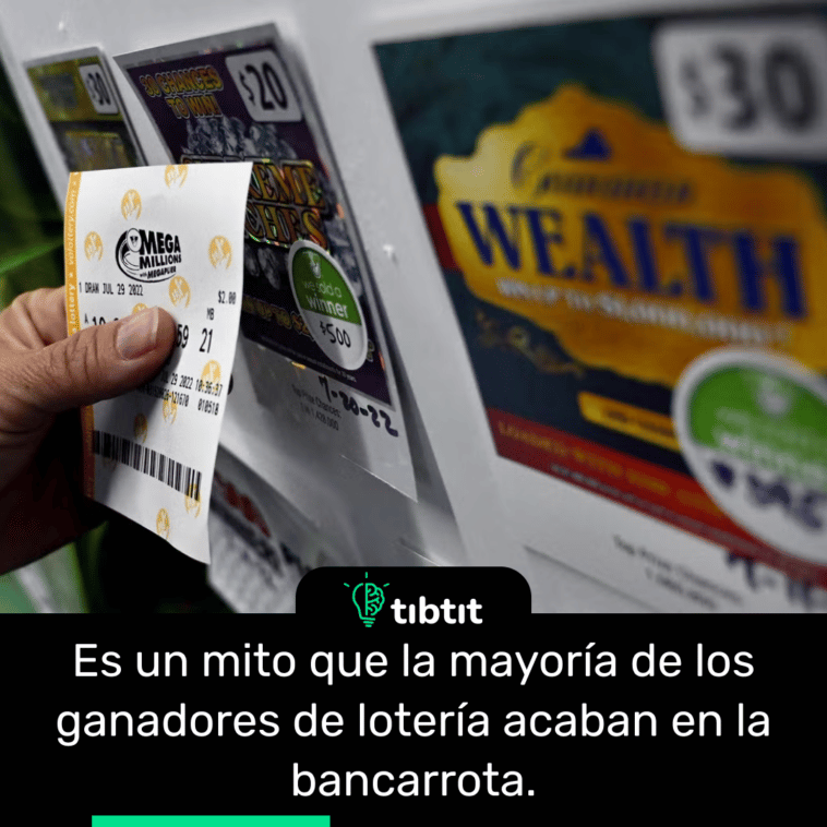 Es un mito que la mayoría de los ganadores de lotería acaban en la bancarrota.