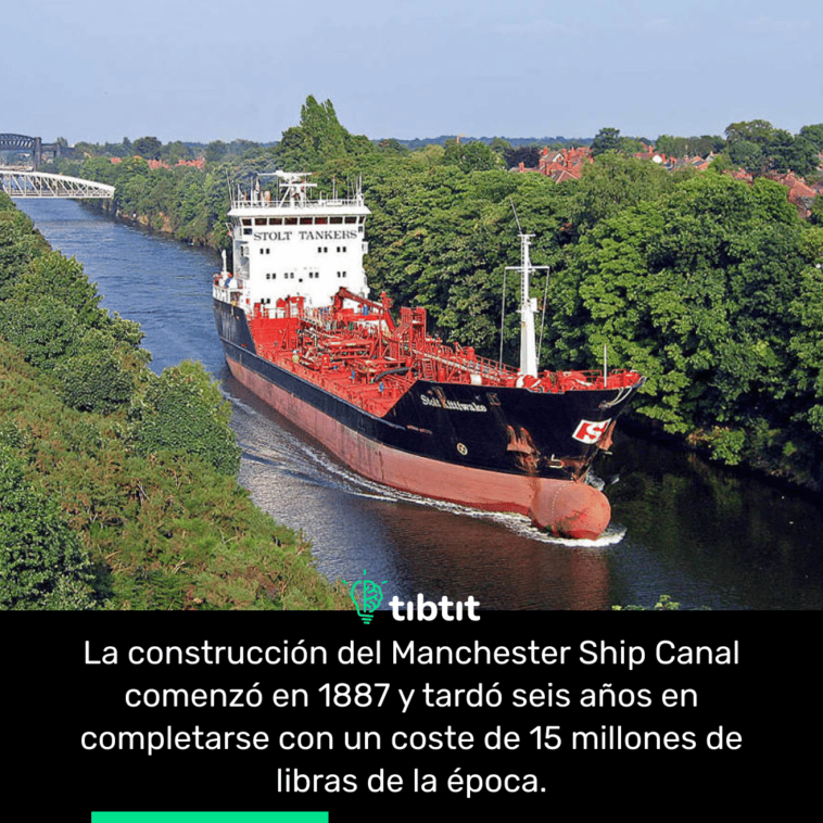 La construcción del Manchester Ship Canal comenzó en 1887 y tardó seis años en completarse con un coste de 15 millones de libras de la época.