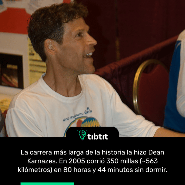 La carrera más larga de la historia la hizo Dean Karnazes. En 2005 corrió 350 millas (~563 kilómetros) en 80 horas y 44 minutos sin dormir.
