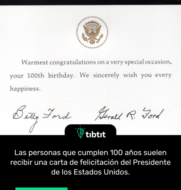 Las personas que cumplen 100 años suelen recibir una carta de felicitación del Presidente de los Estados Unidos.