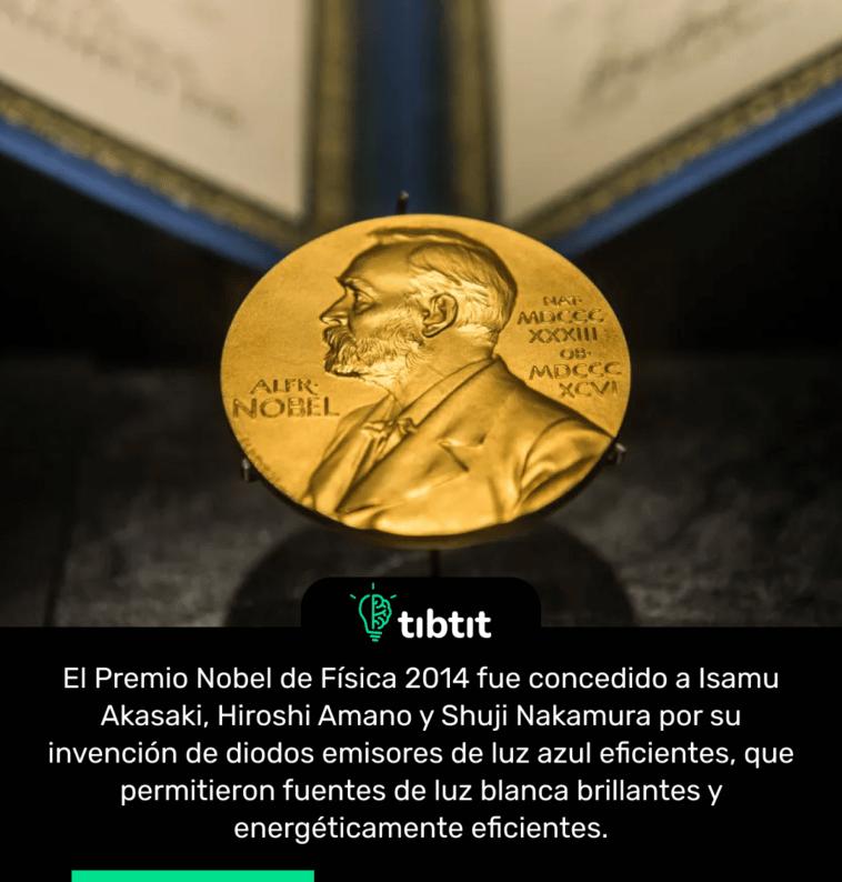 El Premio Nobel de Física 2014 fue concedido a Isamu Akasaki, Hiroshi Amano y Shuji Nakamura por su invención de diodos emisores de luz azul eficientes, que permitieron fuentes de luz blanca brillantes y energéticamente eficientes.