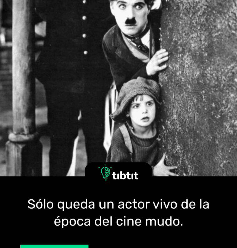 Sólo queda un actor vivo de la época del cine mudo.